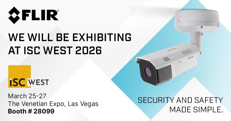 Flir Systems at ISC West 2026: WHAT TO EXPECT